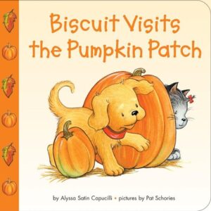 Biscuit Visits the Pumpkin Patch: A Fun and Friendly Adventure for Toddlers Celebrating Fall, Halloween, and Pumpkin Pic