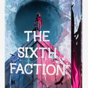 The Sixth Faction Deluxe Limited Edition (A New Divergent Series, 1)
