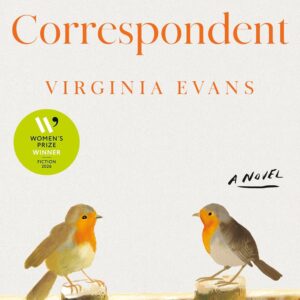 The Correspondent: A Novel