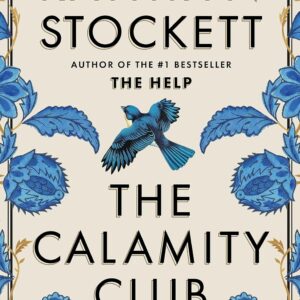 The Calamity Club: A Novel