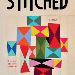 Stitched: A Novel